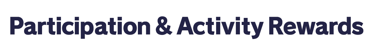 Participation & Activity Rewards